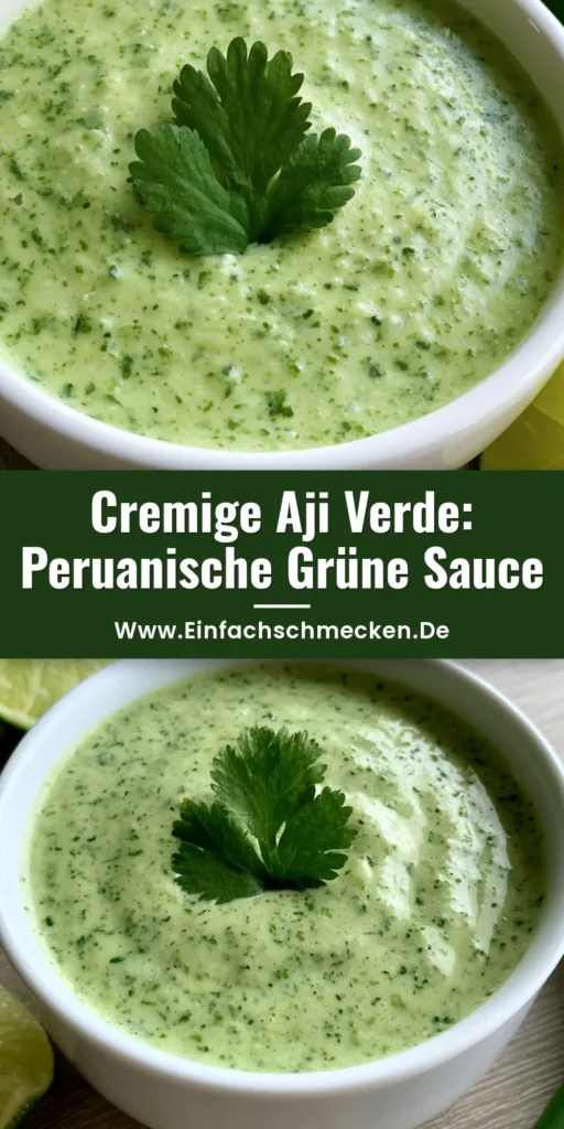 Cremige Aji Verde Sauce in einer weißen Schale mit Koriander und Limette serviert. (Aji Verde Rezept)